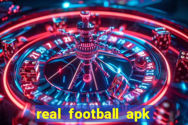 real football apk dinheiro infinito